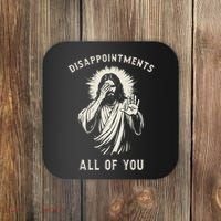 Disappointments All Of You Funny Sarcastic Jesus Christian Coaster thumb 0