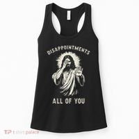 Disappointments All Of You Funny Sarcastic Jesus Christian Women's Tank Top thumb 0