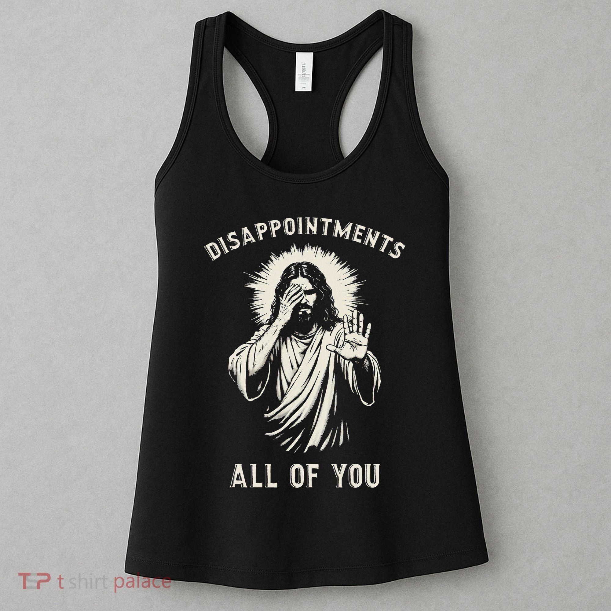 Disappointments All Of You Funny Sarcastic Jesus Christian Women's Tank Top