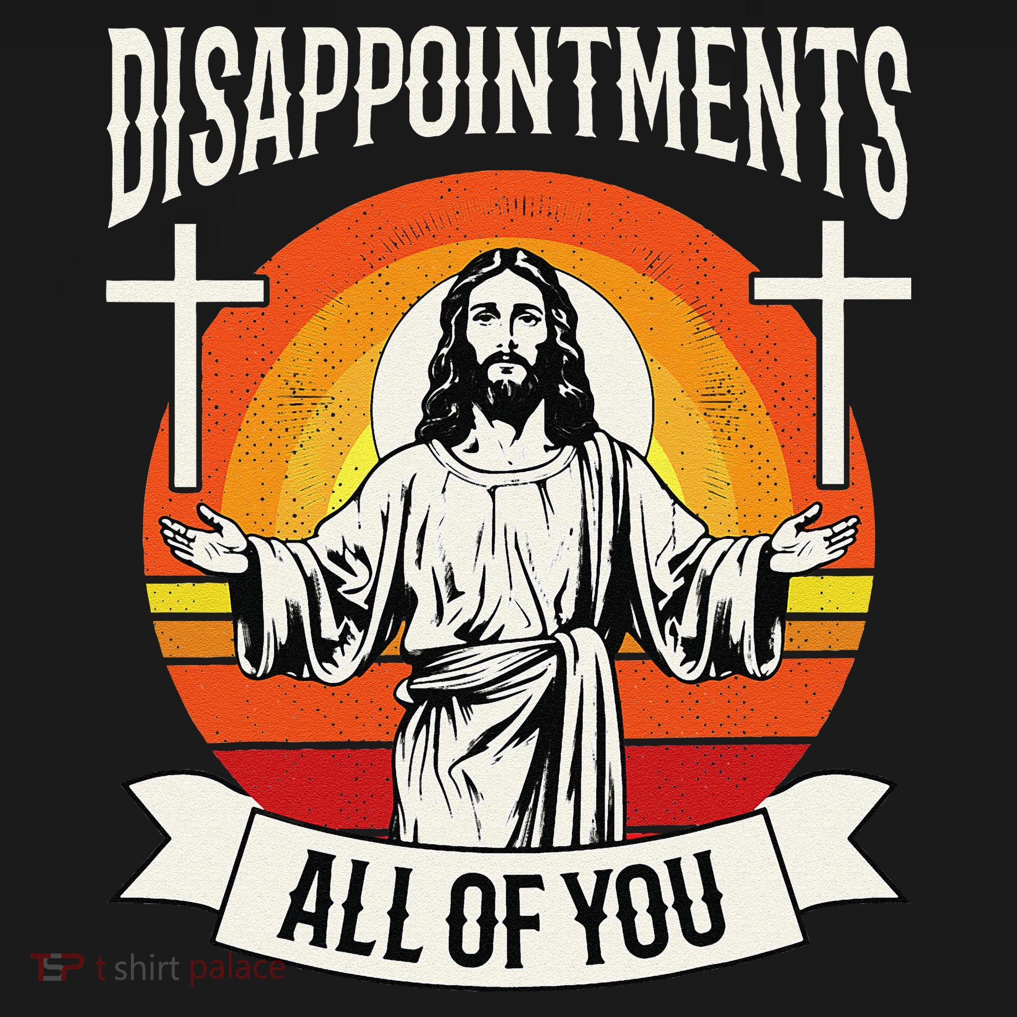 Disappointments All Of You Jesus Christian Jesus God Beliefs Women's Tank Top