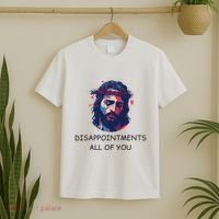 Disappointments All Of You Jesus Funny Sarcastic Christian T-Shirt thumb 2
