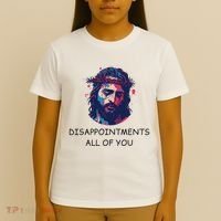 Disappointments All Of You Jesus Funny Sarcastic Christian T-Shirt thumb 4