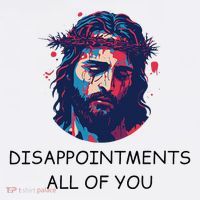 Disappointments All Of You Jesus Funny Sarcastic Christian Mousepad thumb 1