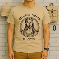 Disappointments All Of You Jesus Funny Sarcastic Christian T-Shirt thumb 6