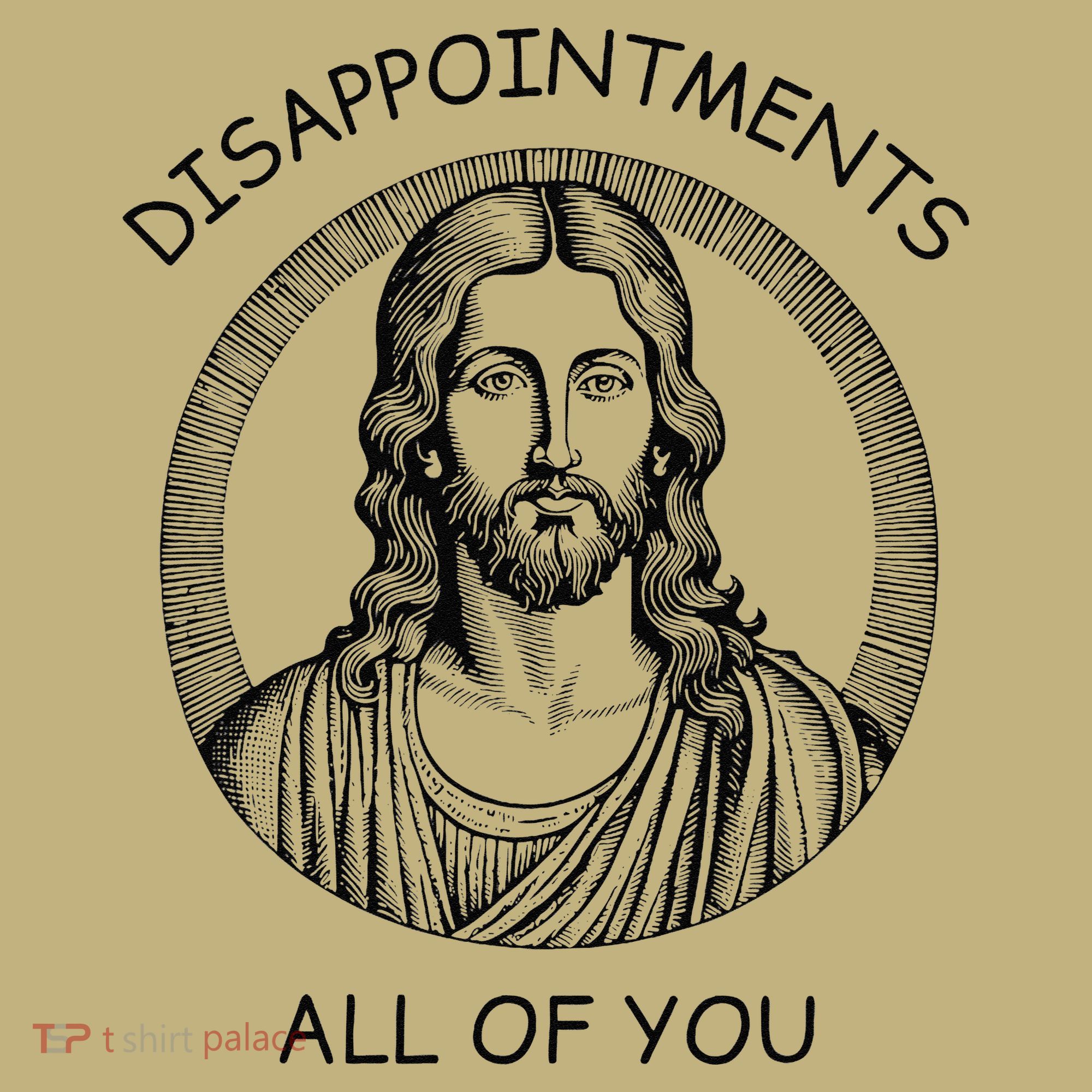 Disappointments All Of You Jesus Funny Sarcastic Christian Mousepad