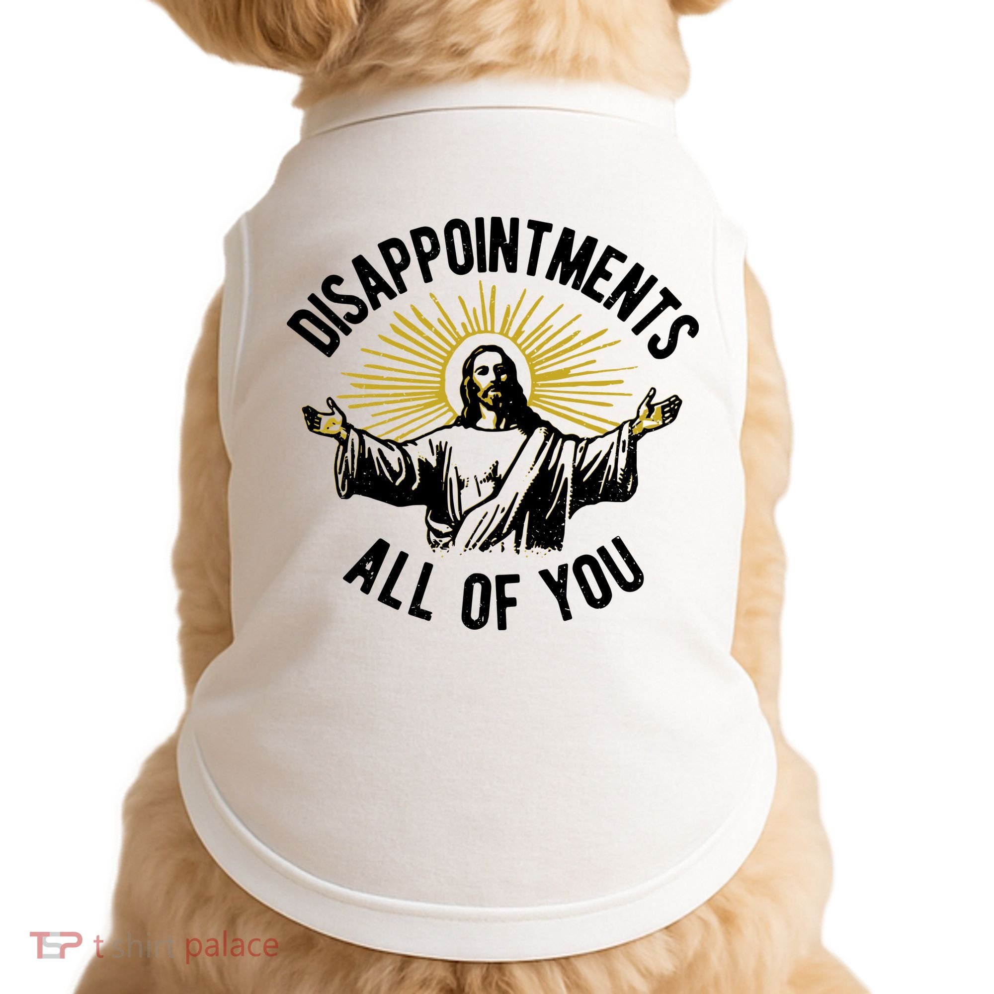 Disappointments All Of You Jesus Doggie Tank
