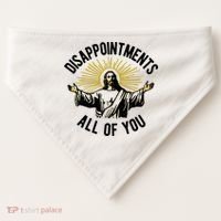 Disappointments All Of You Jesus USA-Made Doggie Bandana thumb 0