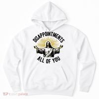 Disappointments All Of You Jesus Hoodie thumb 0