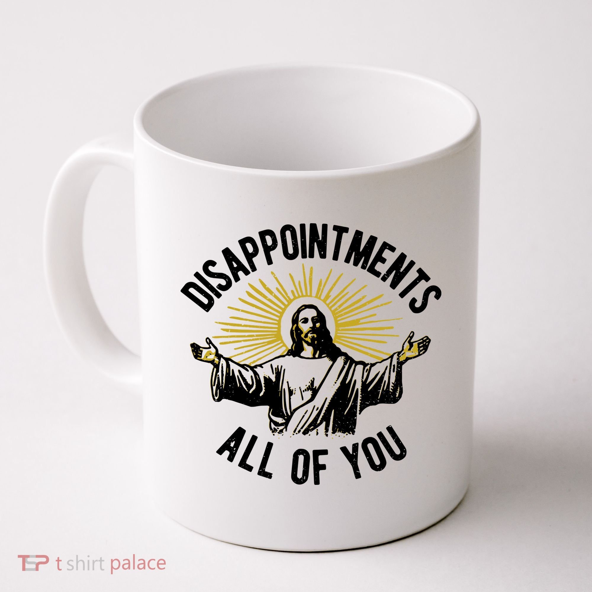 Disappointments All Of You Jesus Coffee Mug