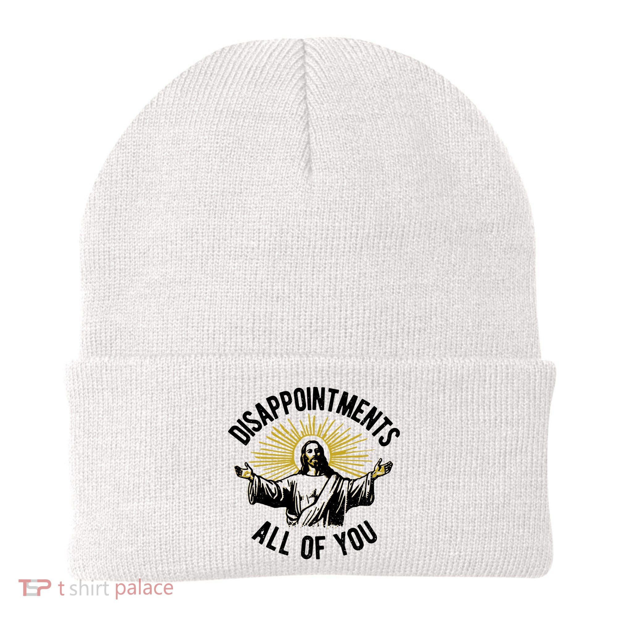 Disappointments All Of You Jesus Beanie