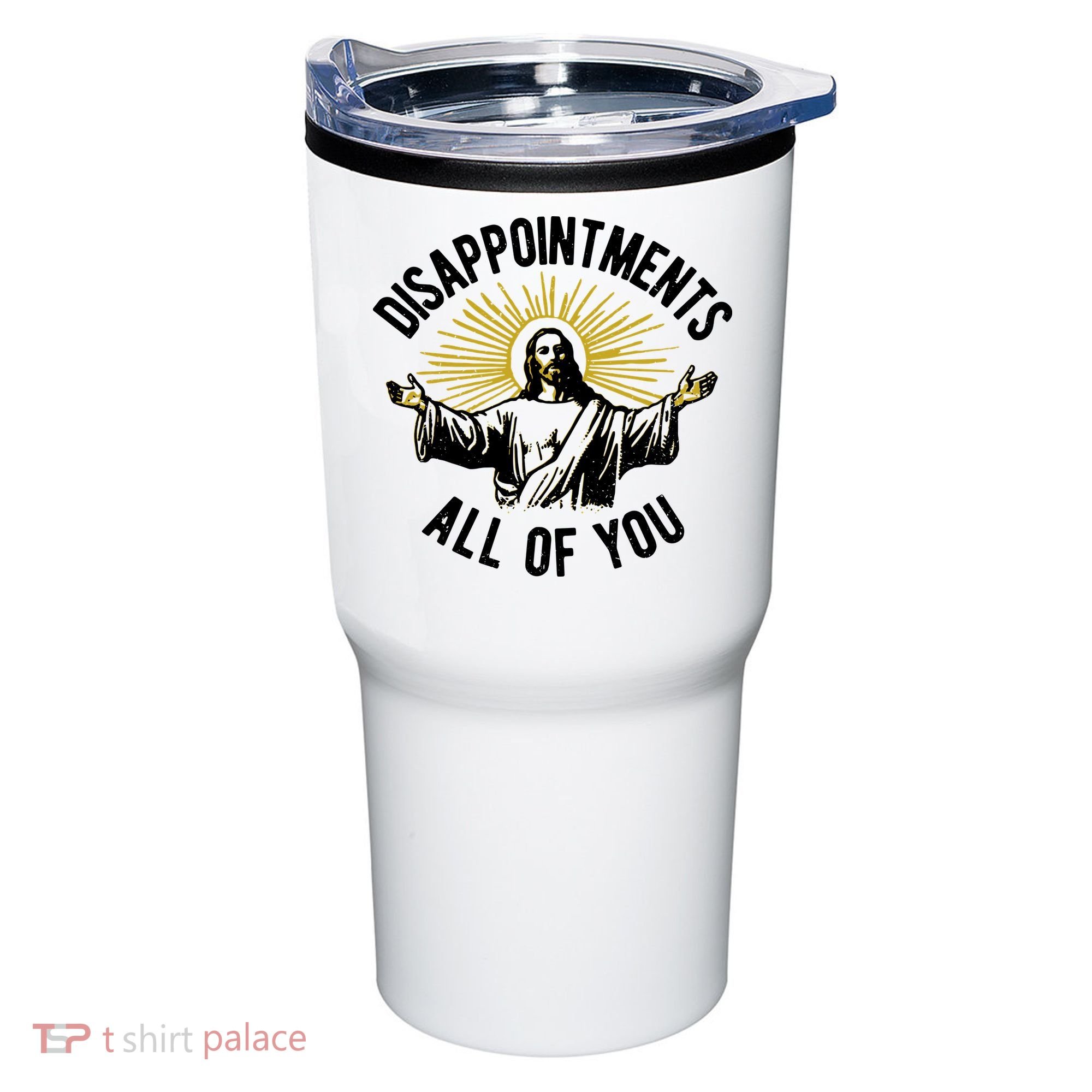 Disappointments All Of You Jesus Tumbler