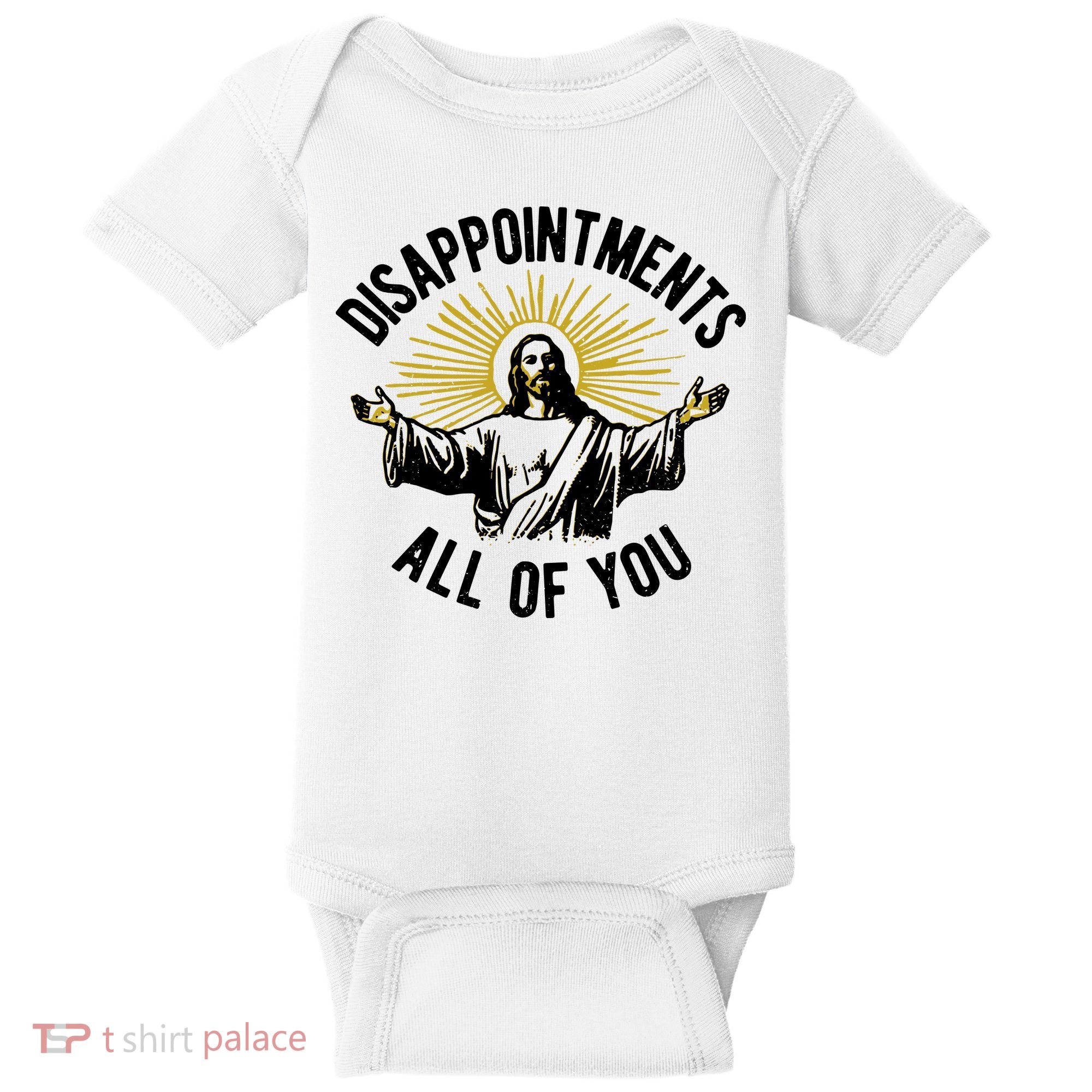 Disappointments All Of You Jesus Baby Bodysuit