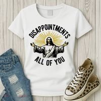Disappointments All Of You Jesus Women's T-Shirt thumb 3