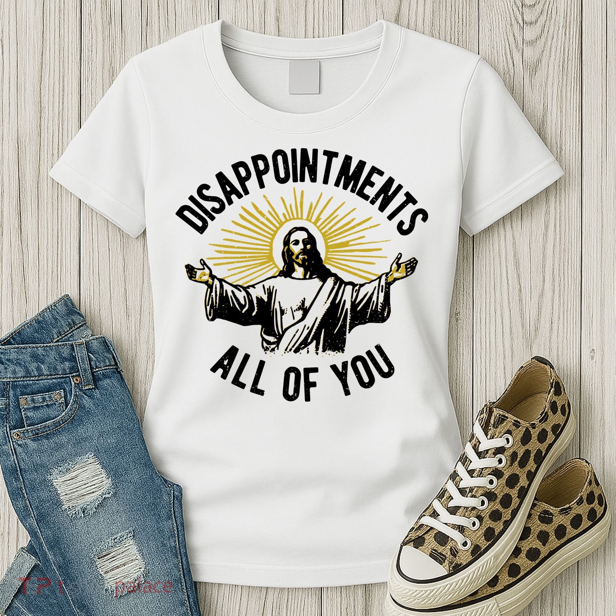 Disappointments All Of You Jesus Women's T-Shirt