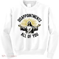 Disappointments All Of You Jesus Kids Sweatshirt thumb 0