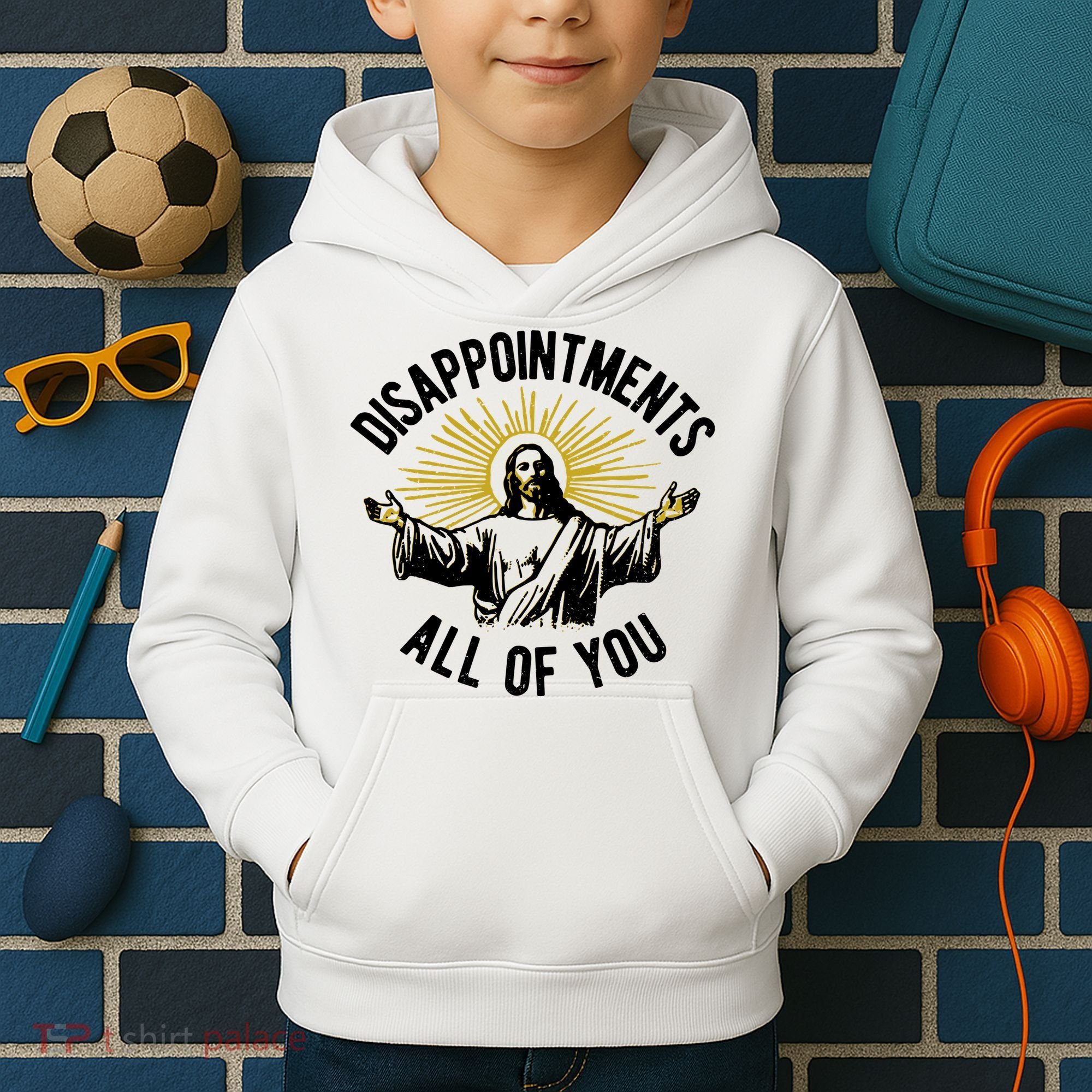 Disappointments All Of You Jesus Kids Hoodie