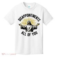 Disappointments All Of You Jesus Kids T-Shirt thumb 0