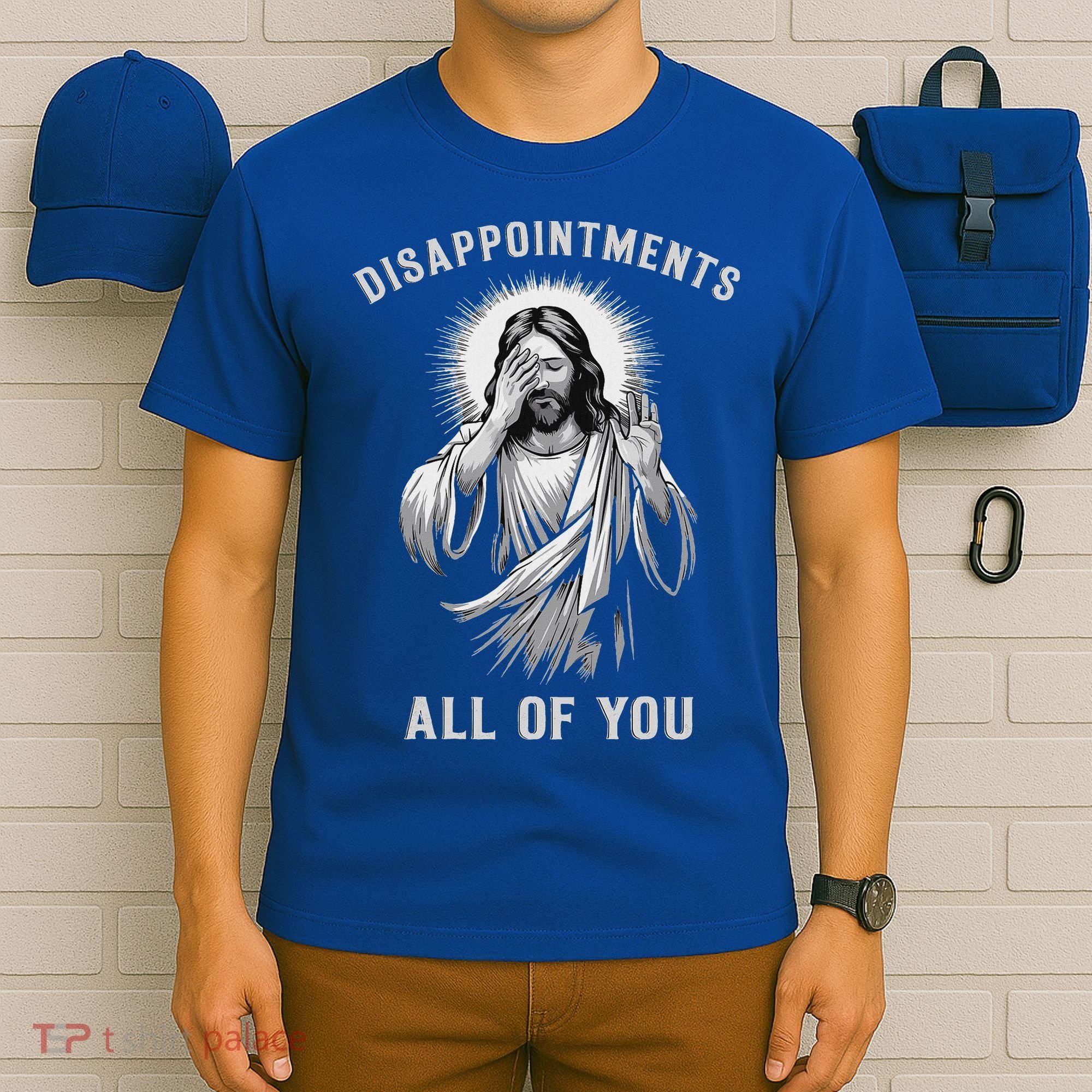Disappointments All Of You T-Shirt