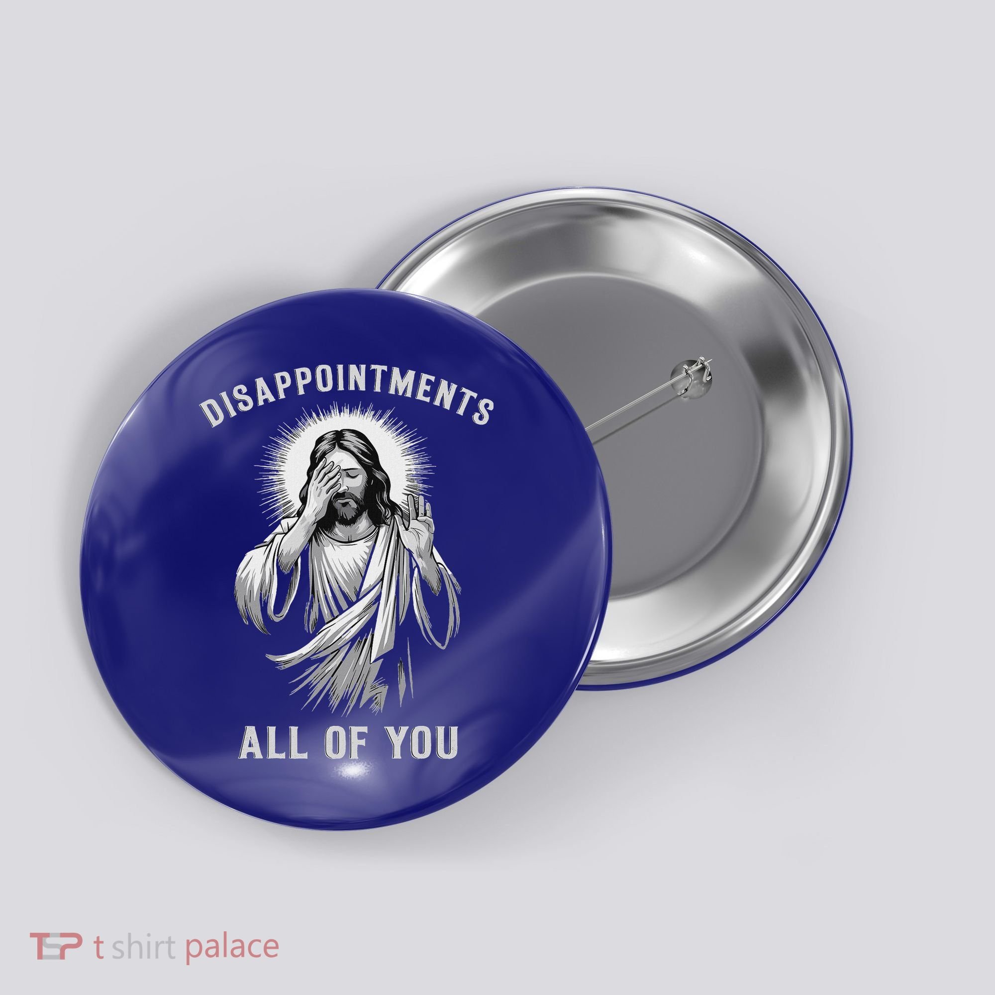 Disappointments All Of You Button