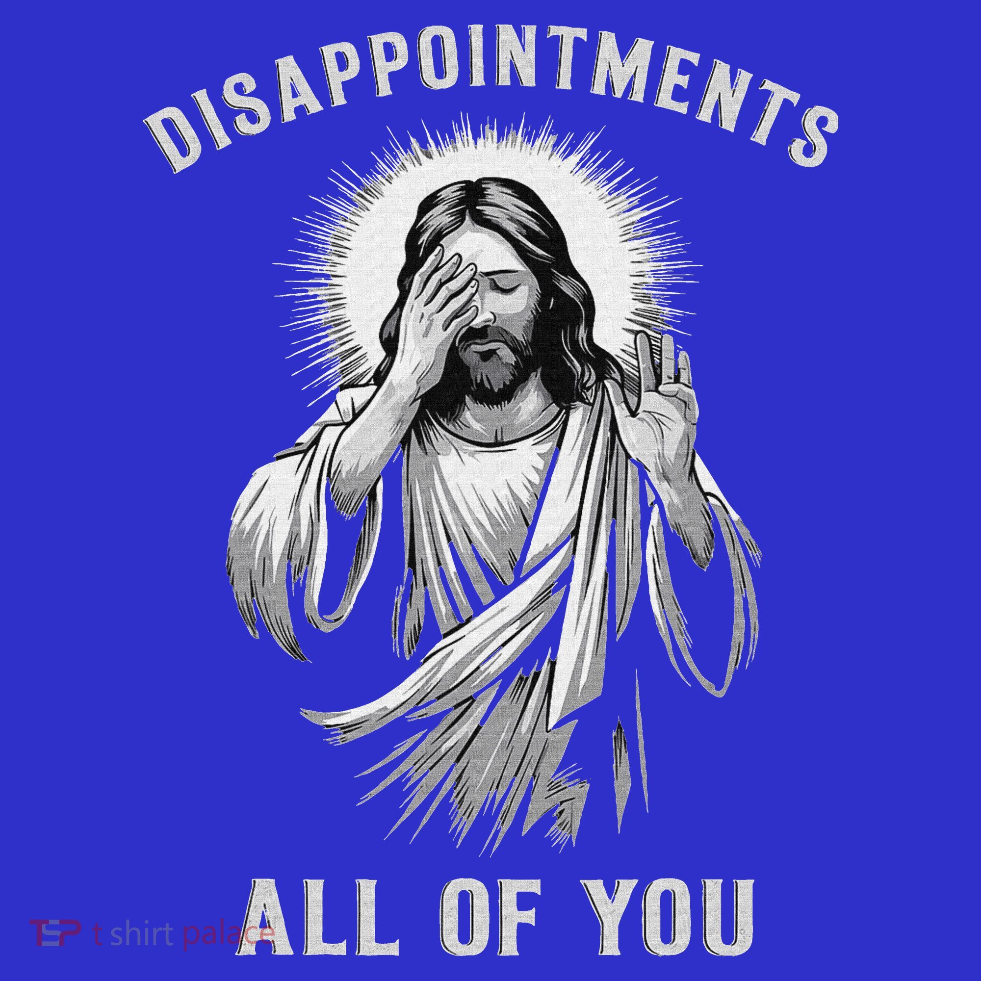 Disappointments All Of You Mousepad