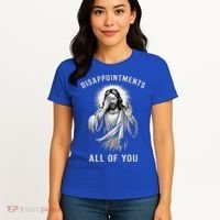 Disappointments All Of You Women's T-Shirt thumb 4
