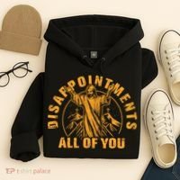 Disappointments All Of You Jesus Christ Hoodie thumb 4