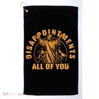 Disappointments All Of You Jesus Christ Golf Towel thumb 0