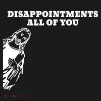 Disappointments All Of You Jesus Christ Backpack thumb 2
