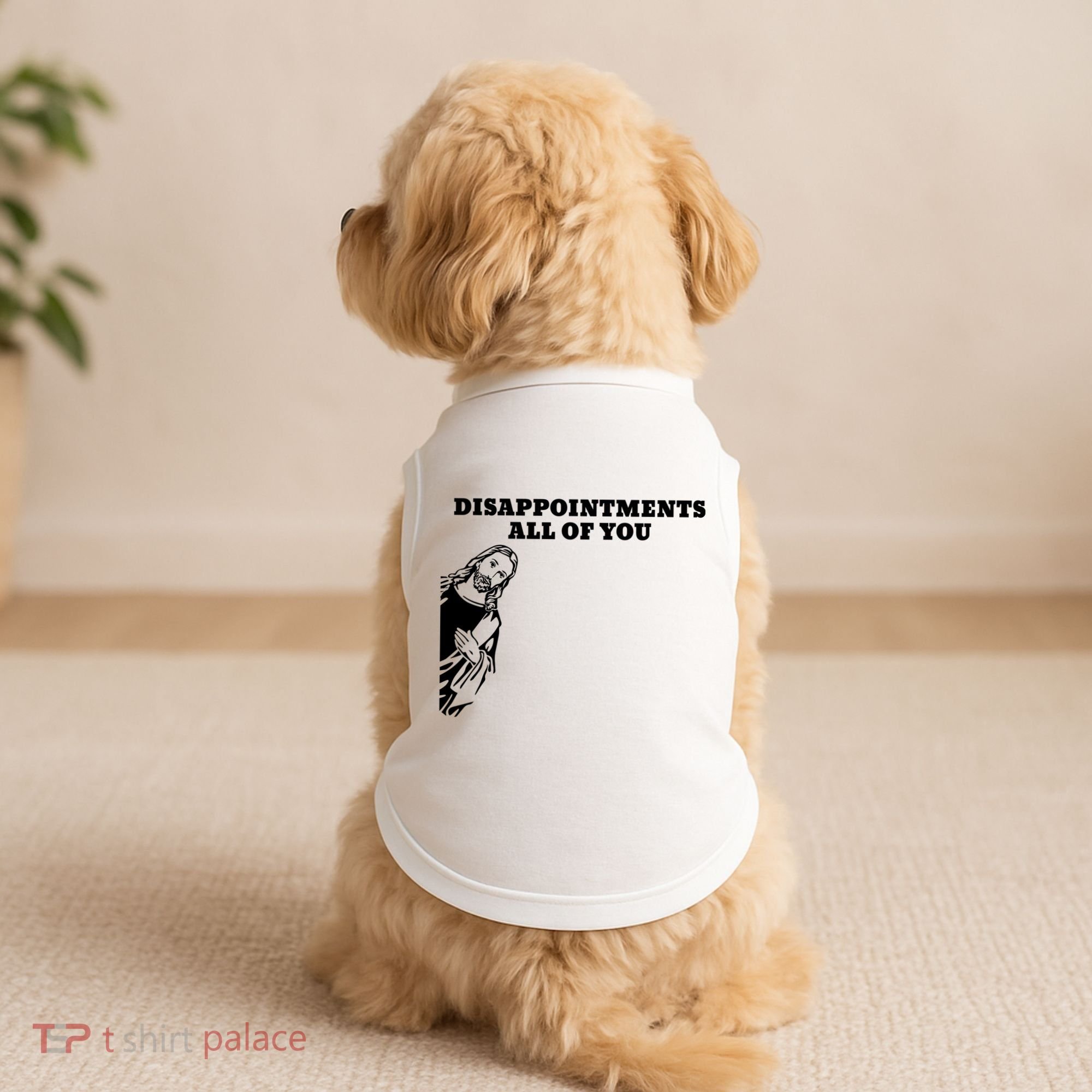 Disappointments All Of You Jesus Christ Doggie Tank