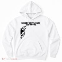 Disappointments All Of You Jesus Christ Hoodie thumb 0