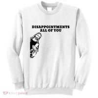 Disappointments All Of You Jesus Christ Sweatshirt thumb 0