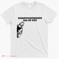 Disappointments All Of You Jesus Christ T-Shirt thumb 0