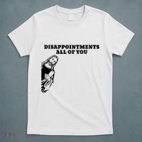 Disappointments All Of You Jesus Christ T-Shirt thumb 5