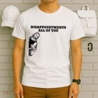 Disappointments All Of You Jesus Christ T-Shirt thumb 6