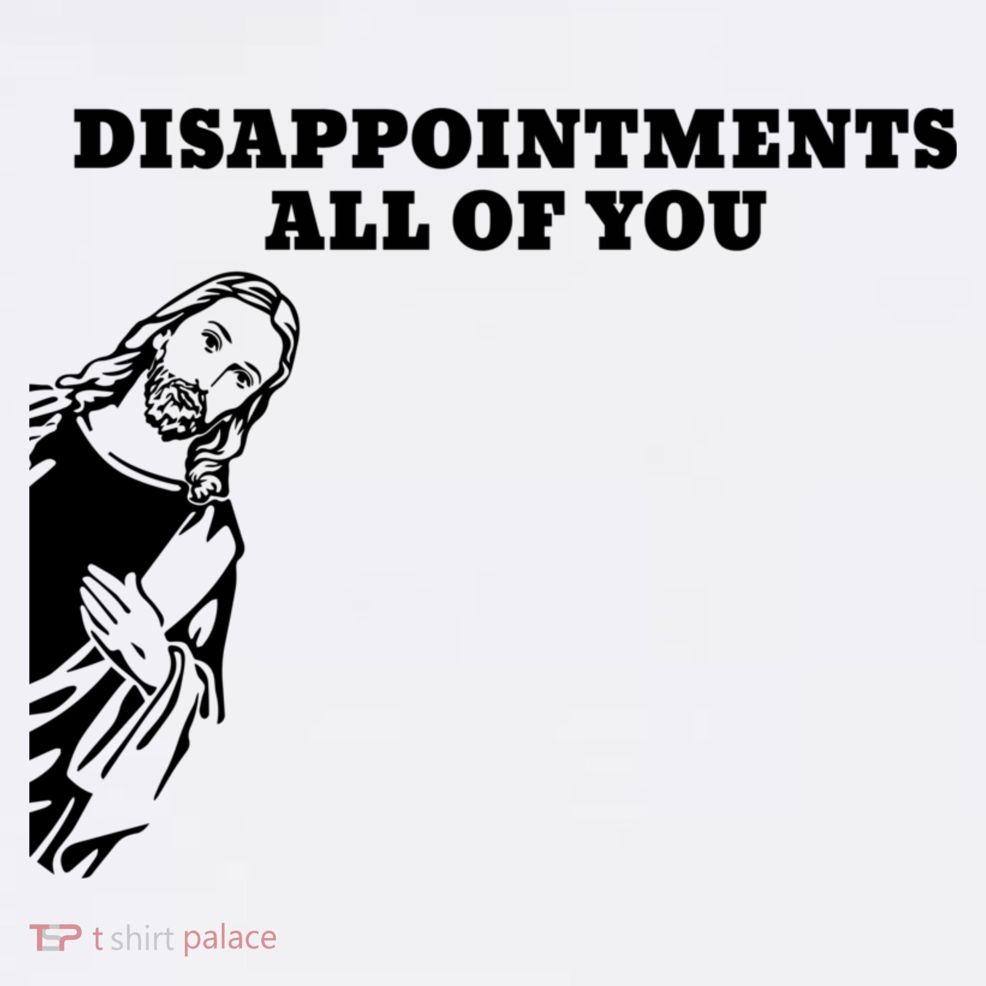 Disappointments All Of You Jesus Christ Women's Tank Top