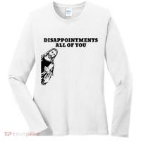 Disappointments All Of You Jesus Christ Women's Long Sleeve Shirt thumb 0
