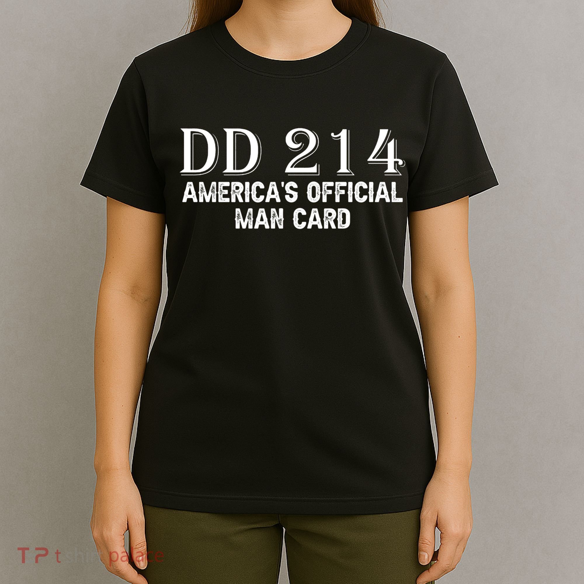 Dd214 Americas Officially Man Card T-Shirt
