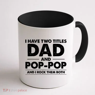 Dad And Pop Pop Coffee Mug back