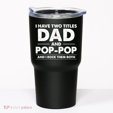 Dad And Pop Pop Tumbler