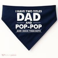 Dad And Pop Pop USA-Made Doggie Bandana thumb 0
