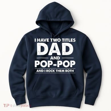 Dad And Pop Pop Hoodie