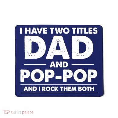 Dad And Pop Pop Mousepad