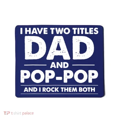 Dad And Pop Pop Mousepad