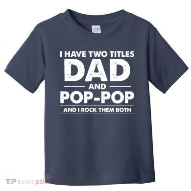 Dad And Pop Pop Toddler T-Shirt