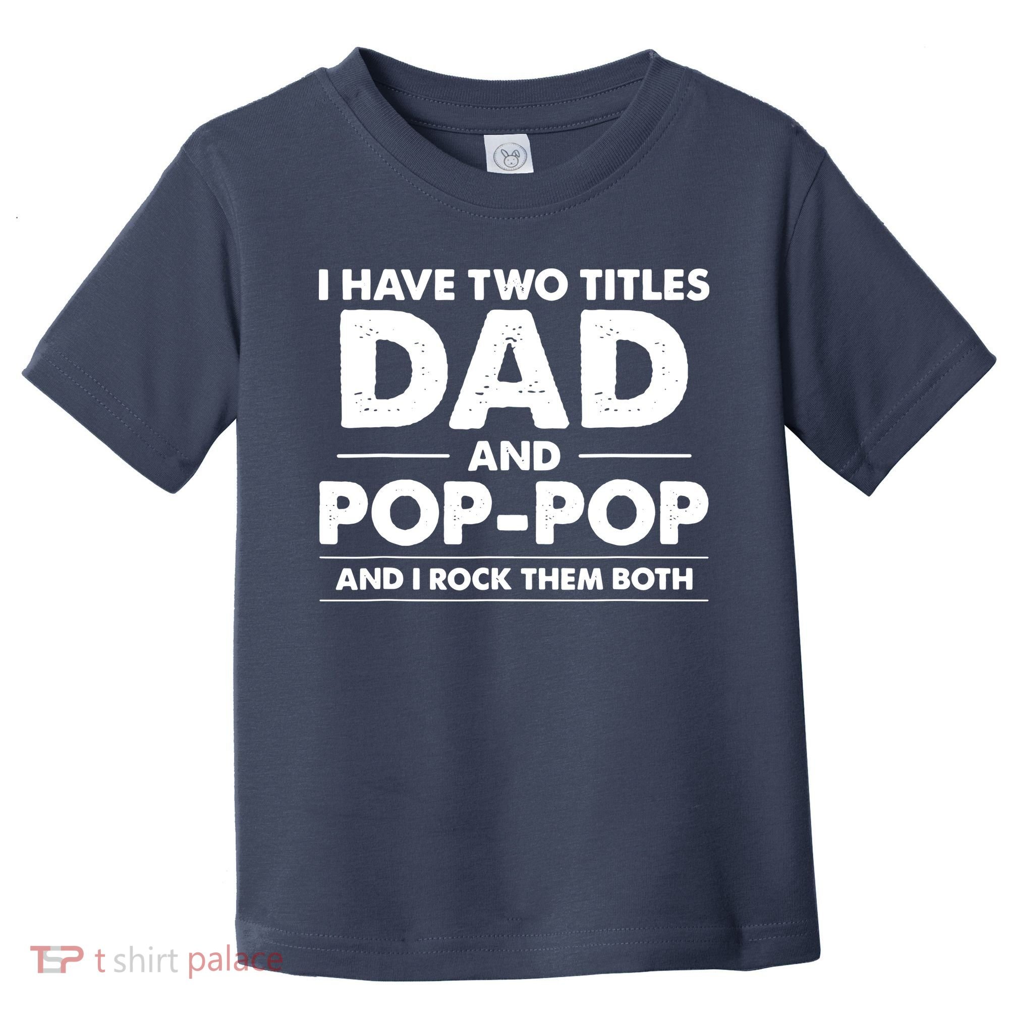 Dad And Pop Pop Toddler T-Shirt