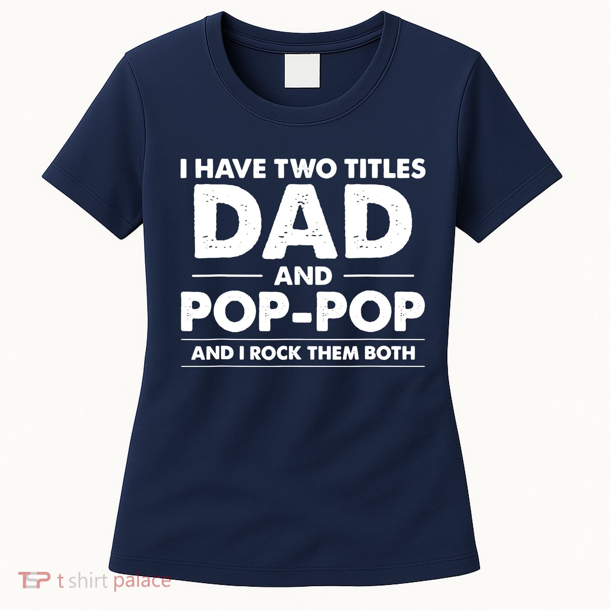 Dad And Pop Pop Women's T-Shirt