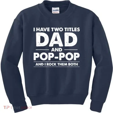 Dad And Pop Pop Kids Sweatshirt