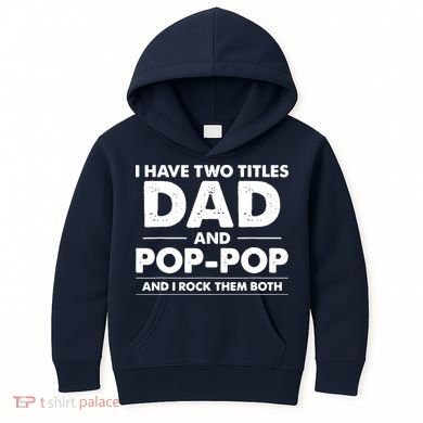 Dad And Pop Pop Kids Hoodie