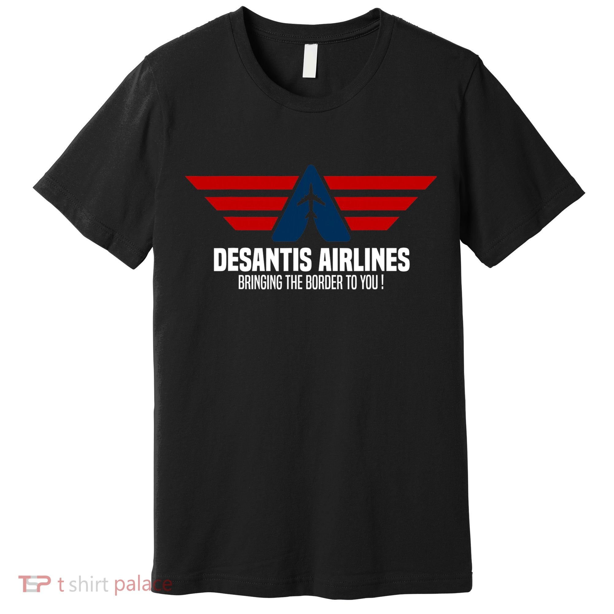 DeSantis Airlines Political DeSantis Premium T-Shirt