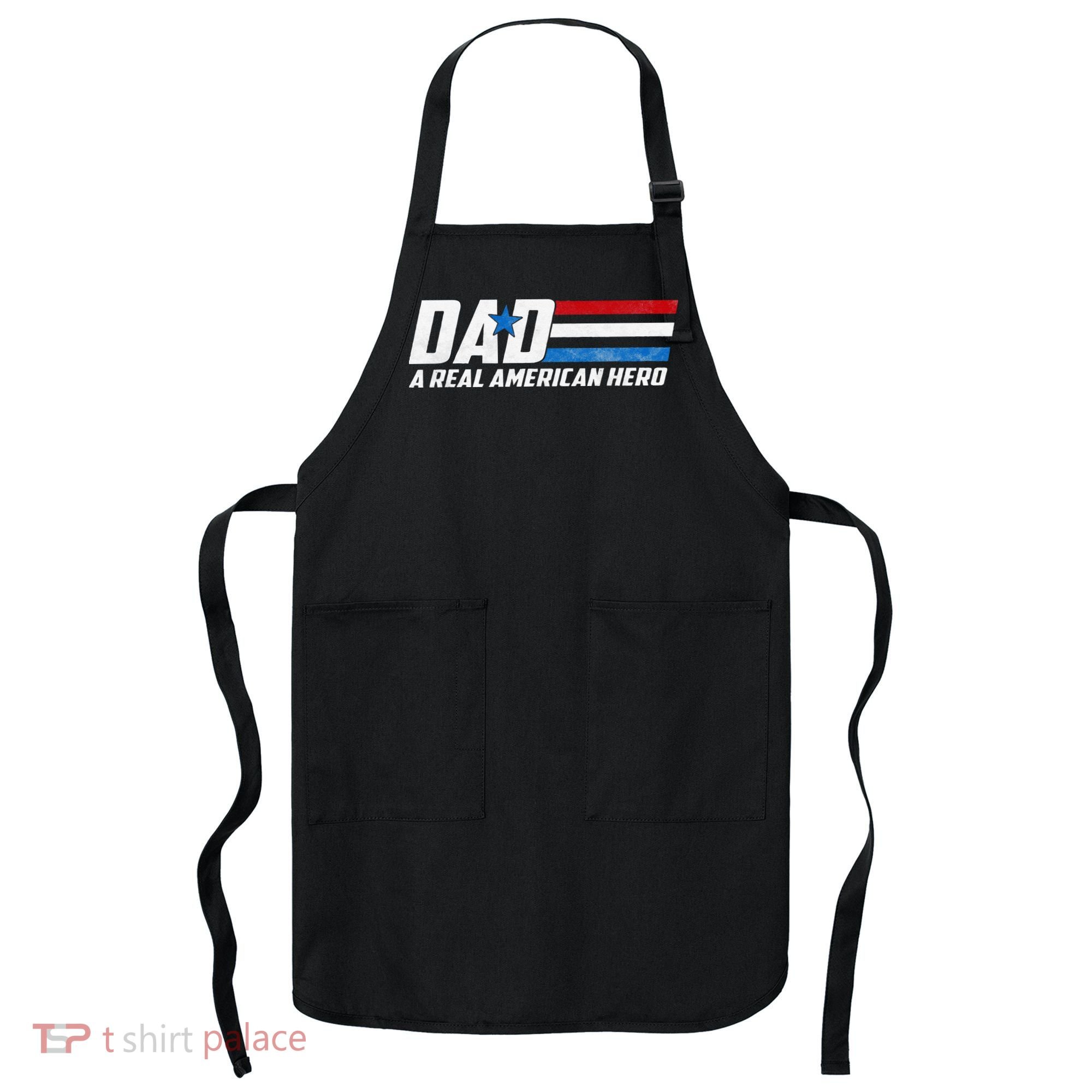 Dad A Real American Hero Apron